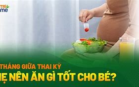 3 Tháng Cuối Thai Kỳ Nên Ăn Gì De De Sinh Con Trai