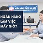 Ngân Hàng Sacombank Làm Việc Thứ 7