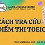 Tra Điểm Toeic Trên Mạng 2024 Ở Mỹ Là Ngày Nào